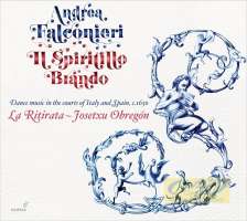 Falconieri: Il Spiritillo Brando, taniec na dworach Włoch i Hiszpanii 1650